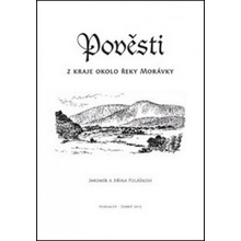 Pověsti z kraje okolo řeky Morávky - Jaromír Polášek; Jiřina Polášková