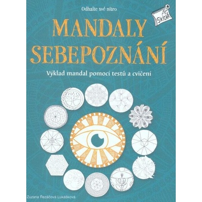 Odhalte své nitro – Mandaly sebepoznání – Zuzana Řezáčová Lukášková