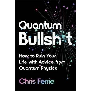 Quantum Bullsh*t | FERRIE CHRIS (ISBN: 9781728266053)