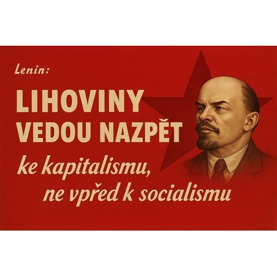 Ceduľa Lenin - Lihoviny vedou nazpět ke kapitalismu, ne vpřed k socialismu