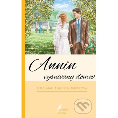 Annin vysnívaný domov - Lucy Maud Montgomery