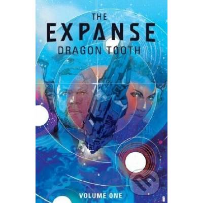 The Expanse: Dragon Tooth Vol. 1 - Andy Diggle