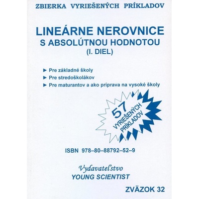 Lineárne nerovnice s absolútnou hodnotou Iveta Olejárová Marián Olejár Marián Olejár jr.