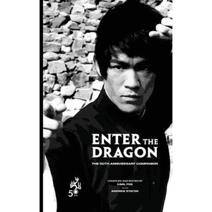 Enter the Dragon - The 50th Anniversary Companion (Standard Edition) | Carl Fox, Andrew Staton, Chris Kent (ISBN: 9781915414205)