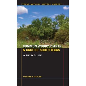 Common Woody Plants and Cacti of South Texas (ISBN: 9780292756526)