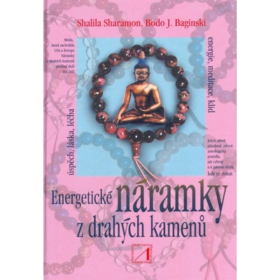 Energetické náramky z drahých kamenů - Shalila Sharamon, Bodo J. Baginski