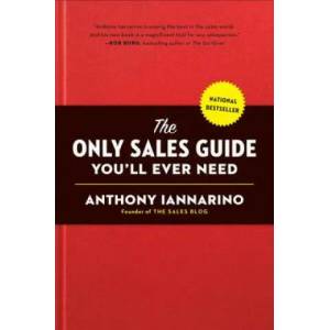Only Sales Guide You'll. . . need | Anthony Iannarino (ISBN: 9780735211674)