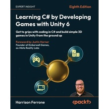 Learning C# by Developing Games with Unity 6 - Eighth Edition