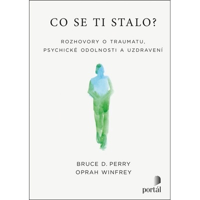 Co se ti stalo? - Bruce D. Perry, Oprah Winfrey