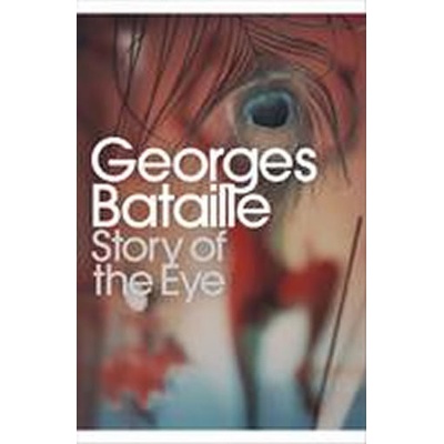 The Story of the Eye - Georges Bataille