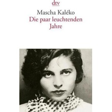 Die paar leuchtenden Jahre Kaleko MaschaPaperback
