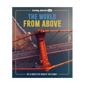 Lonely Planet Kids the World from Above (ISBN: 9781837586257)