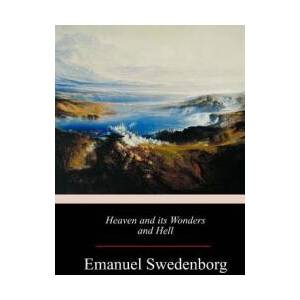 Heaven and its Wonders and Hell | Emanuel Swedenborg (ISBN: 9781973769842)