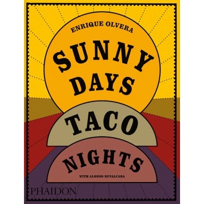 SUNNY DAYS TACO NIGHTS | OLVERA ENRIQUE