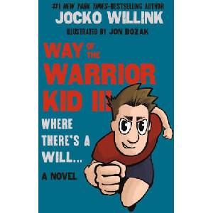 Way of the Warrior Kid III: Where There's a Will . . . | Jon Bozak (ISBN: 9781250379658)