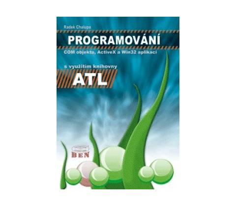 Programování COM objektů ActiveX a Win32 aplikací Radek Chalupa
