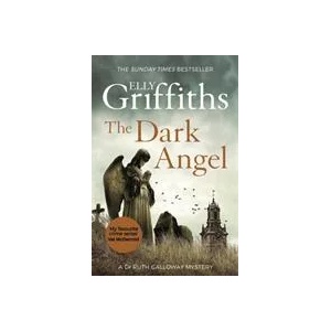 Dark Angel | Elly Griffiths (ISBN: 9781784296667)