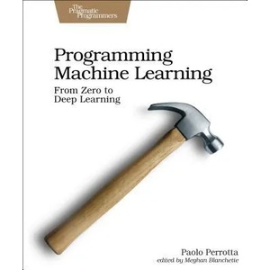 Programming Machine Learning | Paolo Perrotta (0000)