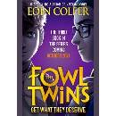 The Fowl Twins (3 Get What They Deserve - Eoin Colfer, HarperCollins Publishers