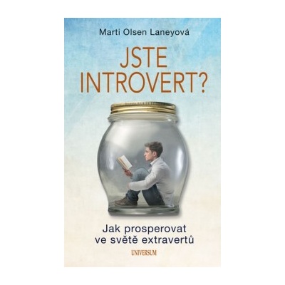 Jste introvert? - Jak prosperovat ve světě extravertů - 2.vydání - Laneyová Marti Olsen