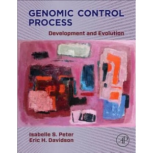 Genomic Control Process | Eric H. Davidson, Isabelle Peter (ISBN: 9780124047297)