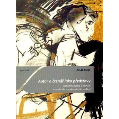 Autor a čtenář jako představy - Tomáš Jacko