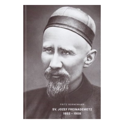 Sv. Jozef Freinademetz 1852 - 1908