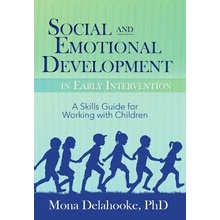 Social and Emotional Development in Early Intervention Delahooke Mona Paperback