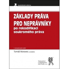 Základy práva pro neprávníky po rekodifikaci soukromého práva 5. vydání - Michal Spirit