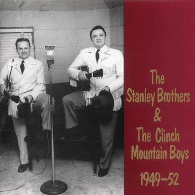 The Stanley Brothers - 1949-1952 -24TR. CD