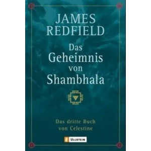 Das Geheimnis von Shambhala | James Redfield, Michael Görden, Thomas Görden, Renate Schilling (ISBN: 9783548741185)