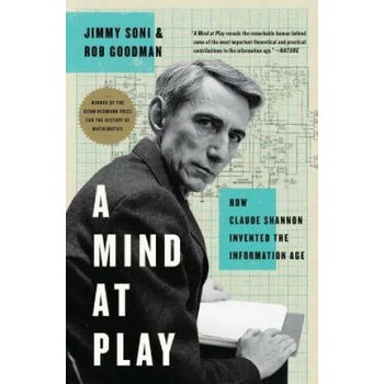 Image 1 of A Mind at Play: How Claude Shannon Invented the Information Age