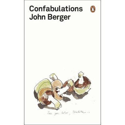 Confabulations John Berger