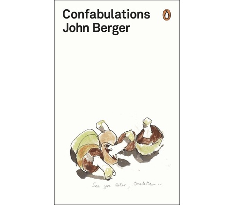 Confabulations John Berger