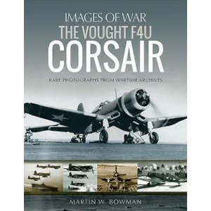 Vought F4U Corsair | Martin W Bowman (2018)