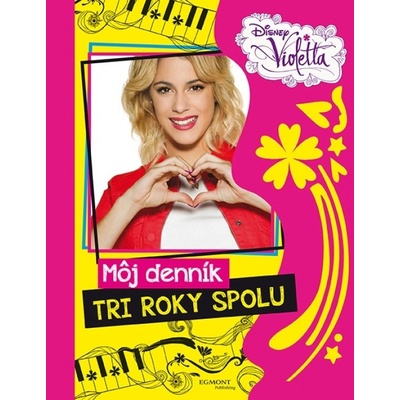 Violetta Môj denník Tri roky spolu