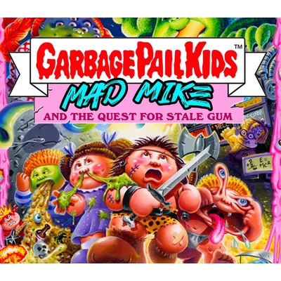 Garbage Pail Kids: Mad Mike and the Quest for Stale Gum