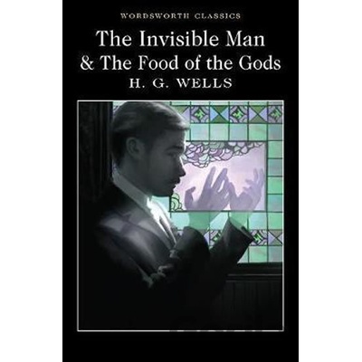 The Invisible Man and the Food of the Gods
