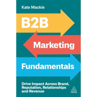B2B Marketing Fundamentals - Kate Mackie