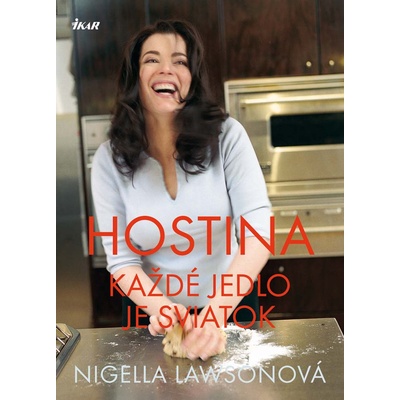 Hostina - každé jedlo je sviatok - Nigella Lawsonová