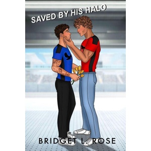 Saved by His Halo | Bridget L. Rose (ISBN: 9781997688075)