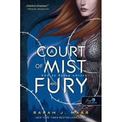 Tüskék és rózsák udvara 2 A Court of Mist and Fury Köd és harag udvara