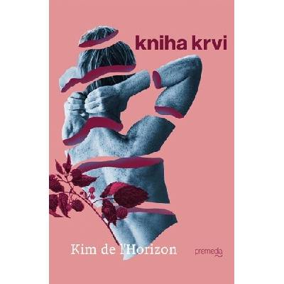 Kniha krvi - Kim de l'Horizon