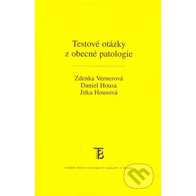 Testové otázky z obecné patologie - Daniel House;Jitka Houso...