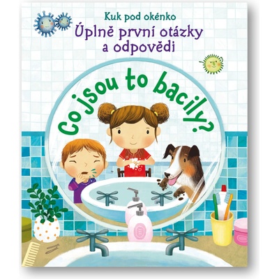 První otázky a odpovědi - Co jsou to bacily? - neuveden