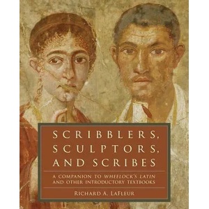 Scribblers, Sculptors, and Scribes | Richard A. LaFleur, Martha Wheelock (ISBN: 9780061259180)