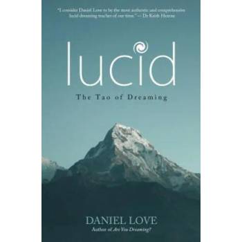 Image 1 of Lucid: The Tao of Dreaming | Daniel Love