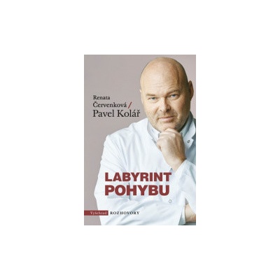Labyrint pohybu - Pavel Kolář, Renata Červenková