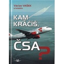 Kam kráčíš, ČSA?