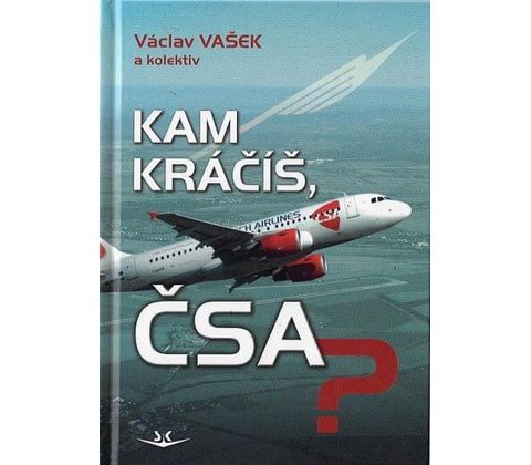 Kam kráčíš, ČSA?